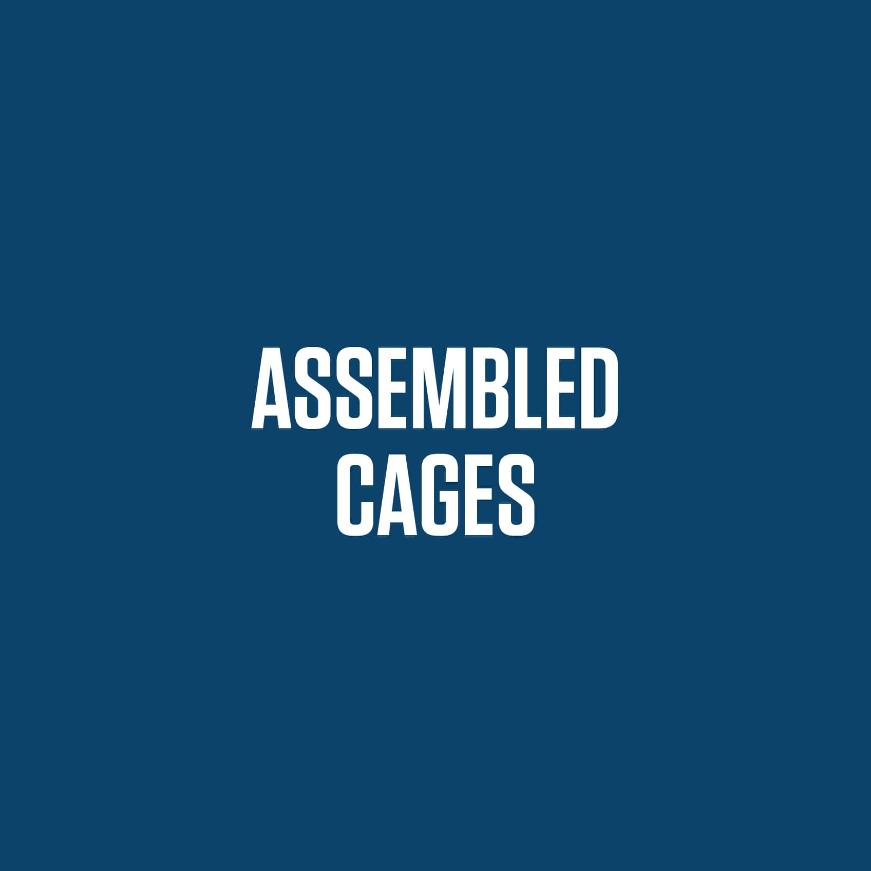 Assembled Cages